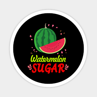 Watermelon Sugar Magnet